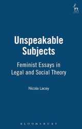 9781901362343-1901362345-Unspeakable Subjects: Feminist Essays in Legal and Social Theory