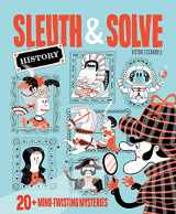 9781452180076-1452180075-Sleuth & Solve: History: 20+ Mind-Twisting Mysteries