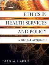 9780470531068-0470531061-Ethics in Health Services and Policy: A Global Approach
