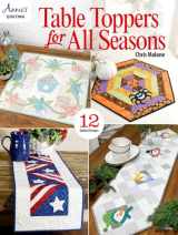 9781640255692-1640255699-Table Toppers for All Seasons: 12 Quilted Designs (The Annie's Quilting)