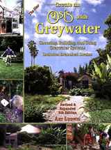 9780964343399-0964343398-Create an Oasis with Greywater: Choosing, Building, and Using Greywater Systems, Includes Branched Drains