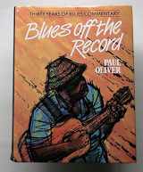 9780859361538-0859361535-Blues Off the Record: 30 Years of Blues Commentary