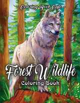 9781706254973-1706254970-Forest Wildlife Coloring Book: An Adult Coloring Book Featuring Beautiful Forest Animals, Birds, Plants and Wildlife for Stress Relief and Relaxation