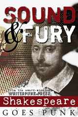 9780692386132-0692386130-Sound & Fury: Shakespeare Goes Punk