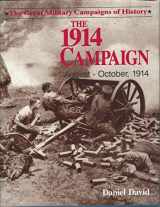 9780946771622-0946771626-The 1914 campaign: August-October 1914 (The Great military campaigns of history)