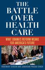 9781442214491-144221449X-The Battle Over Health Care: What Obama's Reform Means for America's Future