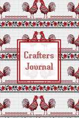 9781649442307-1649442300-Crafters Journal: Project Planner, Design & Track Cross Stitch Ideas, Craft Lovers Gift, Record Sewing & Pattern Projects Planning, Crafter Book, Notebook
