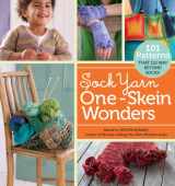 9781603425797-1603425799-Sock Yarn One-Skein Wonders®: 101 Patterns That Go Way Beyond Socks!