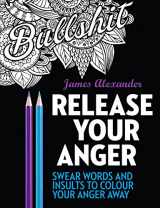 9780753545669-0753545667-Release Your Anger: Midnight Edition: An Adult Coloring Book with 40 Swear Words to Color and Relax by James Alexander (2016-04-12)