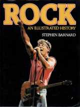 9780856139680-0856139688-Rock: An Illustrated History