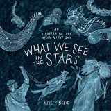 9780752266510-0752266519-What We See In The Stars