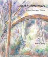9780300140668-0300140665-Cézanne's Watercolors: Between Drawing and Painting