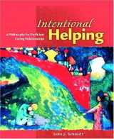 9780130858450-0130858455-Intentional Helping: A Philosophy for Proficient Caring Relationships