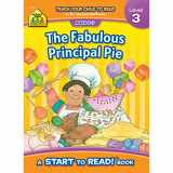 9780887432668-0887432662-School Zone - The Fabulous Principal Pie, Start to Read!® Book Level 3 - Ages 6 to 7, Rhyming, Early Reading, Vocabulary, Simple Sentence Structure, ... (A School Zone Start to Read Book. Level 3)