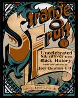 9781938486296-1938486293-Strange Fruit, Volume I: Uncelebrated Narratives from Black History (1)