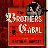 9781483033051-1483033058-The Brothers Cabal (Johannes Cabal series, Book 4) (Johannes Cabal Novels)
