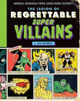9781594749322-1594749329-The Legion of Regrettable Supervillains: Oddball Criminals from Comic Book History