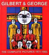9780847807796-0847807797-Gilbert & George: The Complete Pictures 1971-1985
