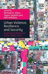 9781800379725-1800379722-Urban Violence, Resilience and Security: Governance Responses in the Global South