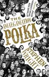 9780571231133-0571231136-The Amalgamation Polka