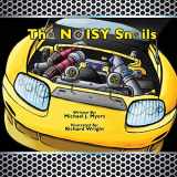 9781482747041-1482747049-The NOISY Snails (MotorHead Garage Series)