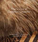 9781927322024-1927322022-The Lives of Colonial Objects