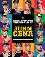 9781465452061-1465452060-Hustle, Loyalty & Respect: The World of John Cena (Library Edition)