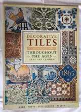 9781851702022-1851702024-Decorative Tiles Throughout The Ages