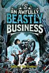 9781847384010-1847384013-Battle of the Zombies (Awfully Beastly Business)