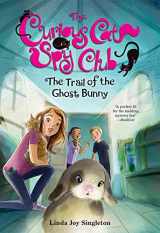 9780807513927-080751392X-The Trail of the Ghost Bunny (Volume 6) (The Curious Cat Spy Club)