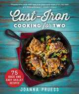 9781510748033-1510748032-Cast-Iron Cooking for Two: 75 Quick and Easy Skillet Recipes