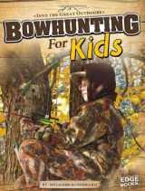 9781429684248-1429684240-Bowhunting for Kids (Into the Great Outdoors)