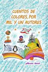 9781544934112-1544934114-Cuentos de colores, por mil y un autores (Spanish Edition)