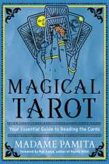 9781578638116-1578638119-Magical Tarot: Your Essential Guide to Reading the Cards