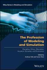 9781119288084-1119288088-The Profession of Modeling and Simulation: Discipline, Ethics, Education, Vocation, Societies, and Economics (Wiley Series in Modeling and Simulation)