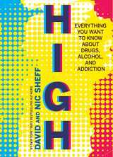 9780358244332-0358244331-High: Everything You Want to Know About Drugs, Alcohol, and Addiction