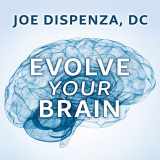 9781515966432-1515966437-Evolve Your Brain: The Science of Changing Your Mind