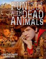 9789774168499-9774168496-Fun Things to Do with Dead Animals: Egyptology, Ruins, My Life