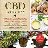 9781510743687-1510743685-CBD Every Day: How to Make Cannabis-Infused Massage Oils, Bath Bombs, Salves, Herbal Remedies, and Edibles
