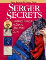 9781579544645-1579544649-Serger Secrets: High-Fashion Techniques for Creating Great-Looking Clothes