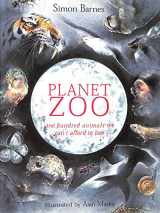 9781858814889-185881488X-Planet Zoo : One Hundred Animals We Can't Afford to Lose