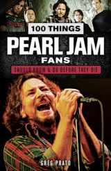9781629375403-1629375403-100 Things Pearl Jam Fans Should Know & Do Before They Die (100 Things...Fans Should Know)