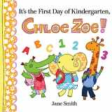 9780807524589-0807524581-It's the First Day of Kindergarten, Chloe Zoe!