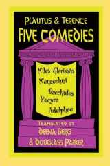 9780872203624-087220362X-Five Comedies: Miles Gloriosus, Menaechmi, Bacchides, Hecyra and Adelphoe (Hackett Publishing Co.)