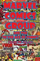 9781977644077-1977644074-Marvel Comics Group and the Silver Age of Comics: Volume One: 1961-1965