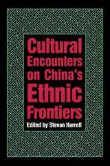 9780295973807-0295973803-Cultural Encounters on China's Ethnic Frontiers (Studies on Ethnic Groups in China)