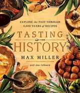 9781982186180-1982186186-Tasting History: Explore the Past through 4,000 Years of Recipes (A Cookbook)