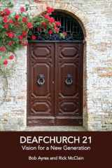 9781543979596-1543979599-Deafchurch 21: Vision for a New Generation