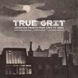 9781606066270-1606066277-True Grit: American Prints from 1900 to 1950