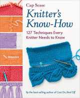 9781604687743-1604687746-Knitter's Know-How: 127 Techniques Every Knitter Needs to Know